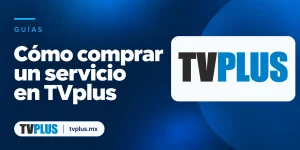 Portada de TVplus con el título «Cómo comprar un servicio en TVplus».