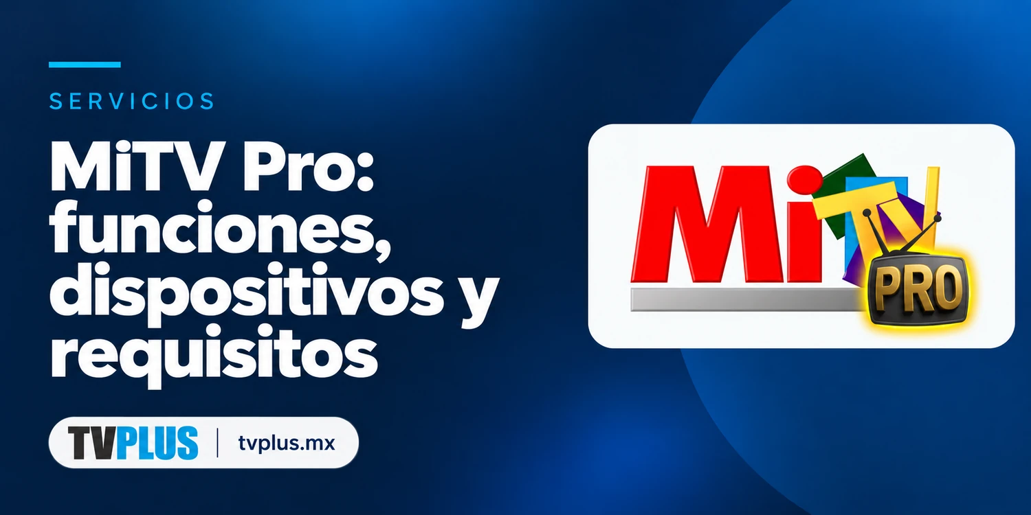 Portada de MiTV Pro con el título «MiTV Pro: funciones, dispositivos y requisitos».